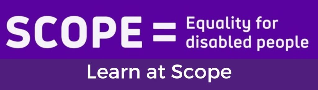 Scope = Equality for disabled people. Learn at Scope